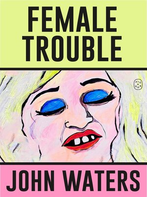 cover image of Female Trouble